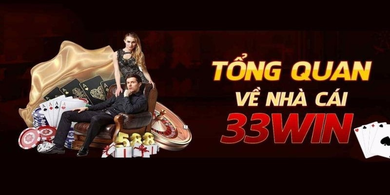 Giới thiệu 33win giúp bạn có được những thông tin chi tiết hơn về nhà cái