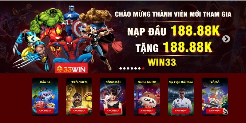 Nạp tiền 33Win bạn sẽ nhận được nhiều ưu đãi hấp dẫn