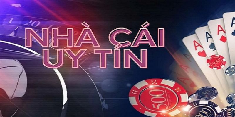 Nhà cái uy tín là sân chơi cá cược an toàn